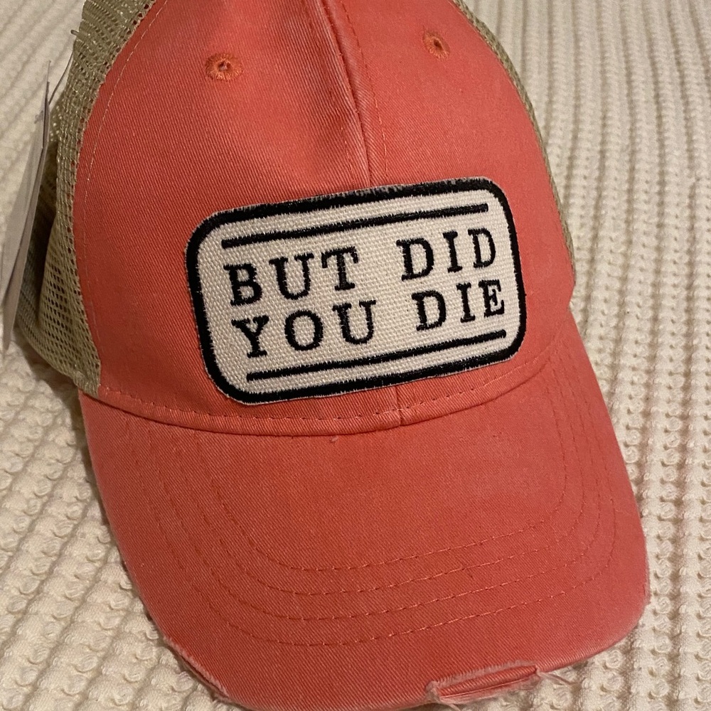 New Distressed But Did You Die Trucker Hat